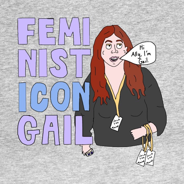 Feminist Icon Gail (A Star Is Born) by The Bechdel Cast